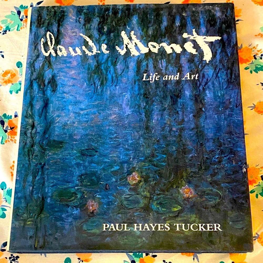 3/$15. Claude Monet Life and Art by Paul Hayes Tucker